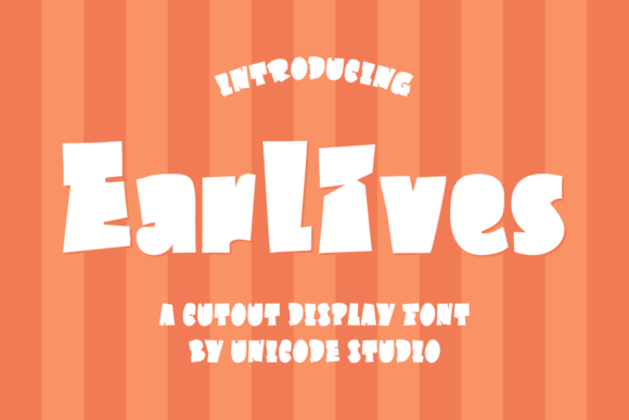 Earlives: A Modern Cut-Out Font Redefining Bold Typography in Design