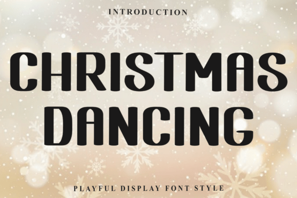 Embracing Holiday Cheer with the Christmas Dancing Typeface