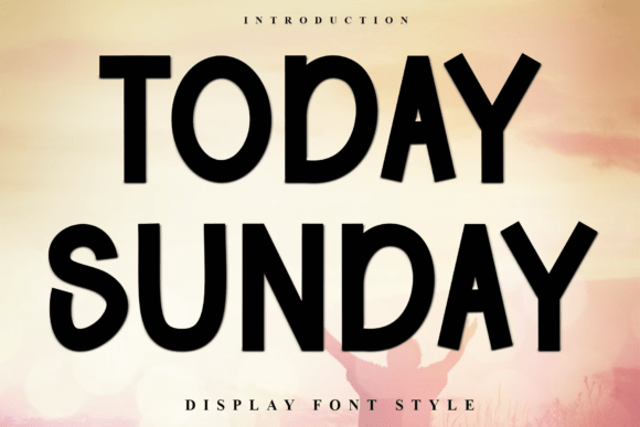 Today Sunday Font: A Versatile Choice for Creative Design Projects