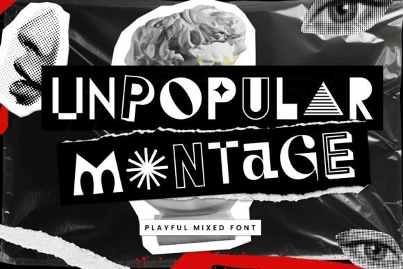 Unpopular Montage: A Typeface That Breaks the Mold